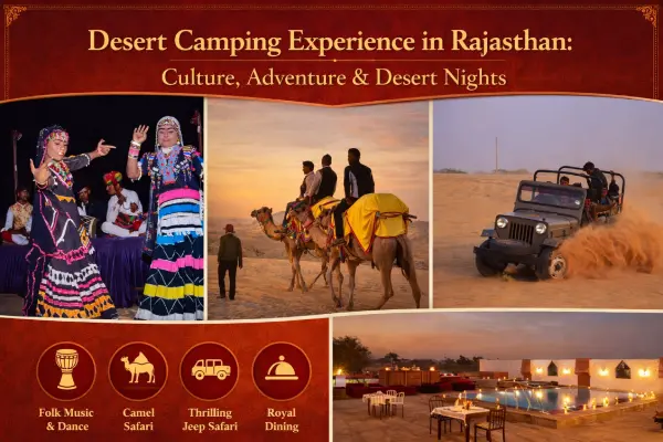 Desert Camping Experience in Rajasthan: Culture, Adventure & Desert Nights
