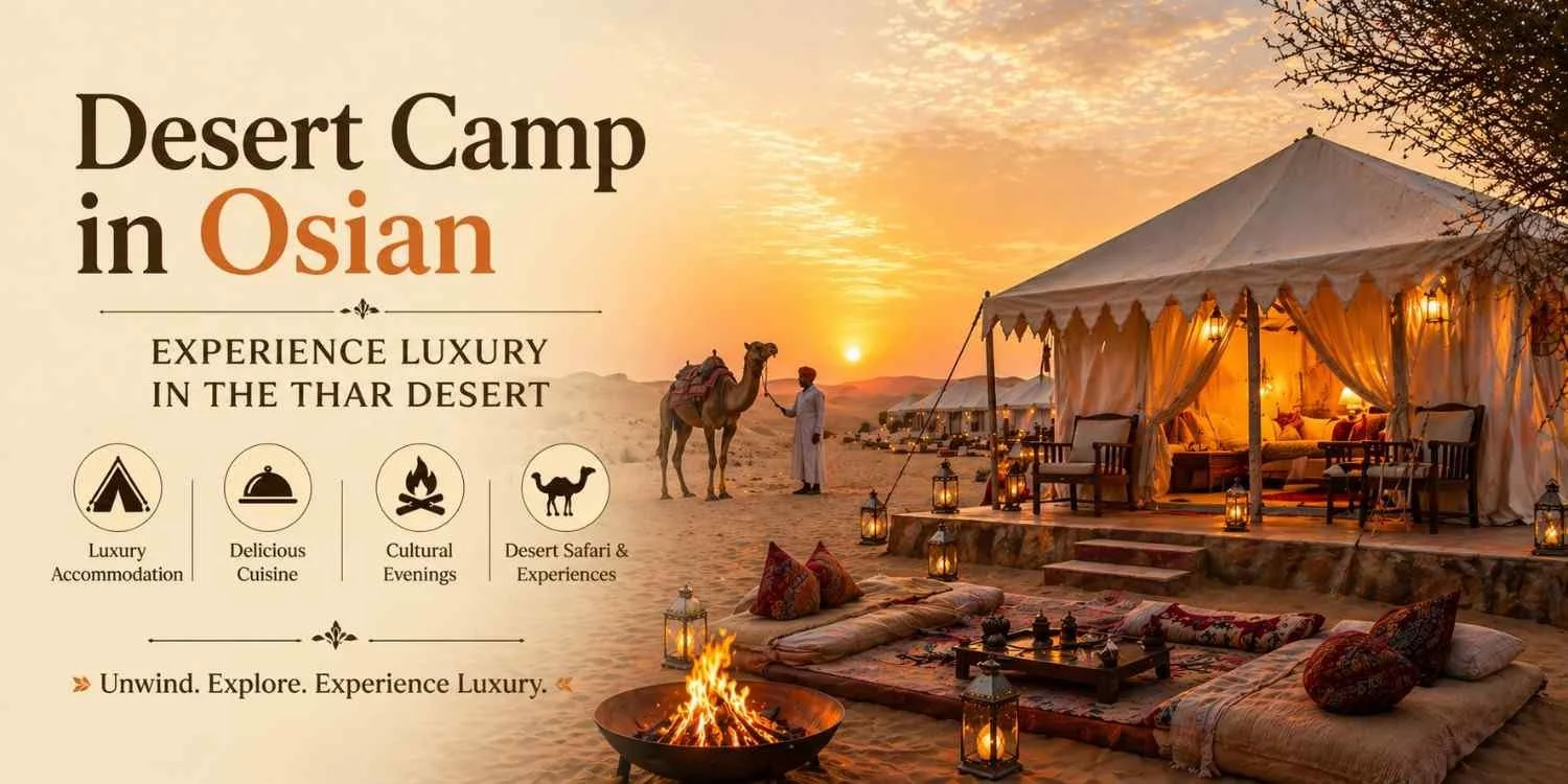 Desert Camp in Osian Price – Experience Luxury in the Thar Desert